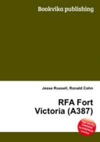 RFA Fort Victoria (A387)