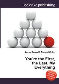 You're the First, the Last, My Everything