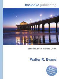Walter R. Evans