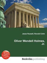 Oliver Wendell Holmes, Jr.