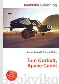 Tom Corbett, Space Cadet