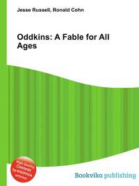 Oddkins: A Fable for All Ages
