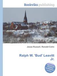 Ralph W. 'Bud' Leavitt Jr.