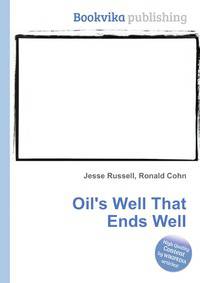 Oil's Well That Ends Well