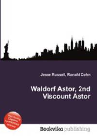 Waldorf Astor, 2nd Viscount Astor