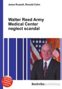 Walter Reed Army Medical Center neglect scandal