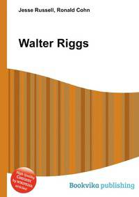 Walter Riggs