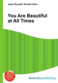 You Are Beautiful at All Times