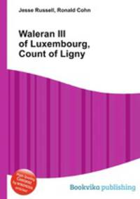 Waleran III of Luxembourg, Count of Ligny