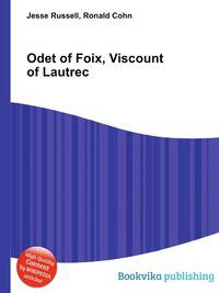 Odet of Foix, Viscount of Lautrec