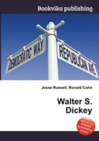 Walter S. Dickey