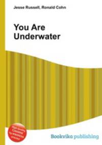 You Are Underwater