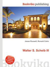 Walter S. Scheib III