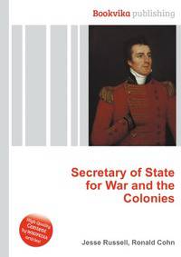 Secretary of State for War and the Colonies