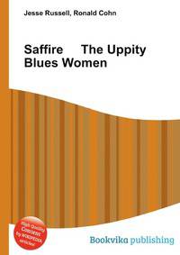 Saffire The Uppity Blues Women