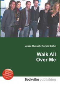 Walk All Over Me