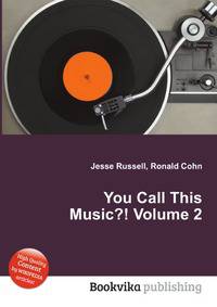 You Call This Music?! Volume 2