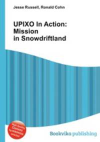 UPIXO In Action: Mission in Snowdriftland