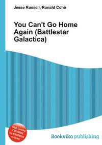 You Can't Go Home Again (Battlestar Galactica)