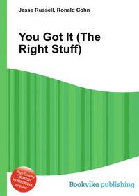 You Got It (The Right Stuff)