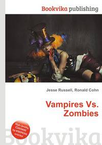 Vampires Vs. Zombies