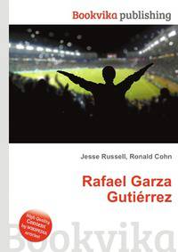 Rafael Garza Gutierrez