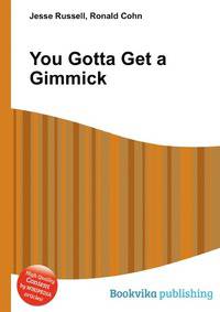 You Gotta Get a Gimmick