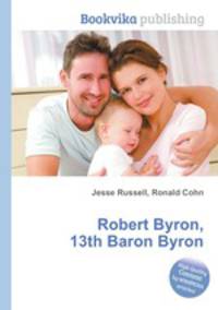 Robert Byron, 13th Baron Byron