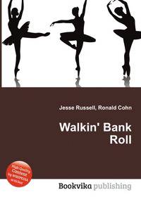 Walkin' Bank Roll