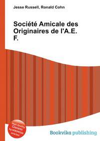 Soci?t? Amicale des Originaires de l'A.E.F.