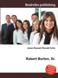 Robert Burton, Sr.