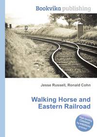 Walking Horse and Eastern Railroad