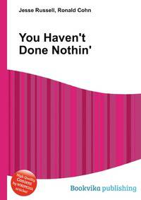 You Haven't Done Nothin'