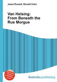 Van Helsing: From Beneath the Rue Morgue