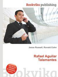 Rafael Aguilar Talamantes