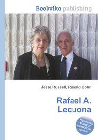 Rafael A. Lecuona