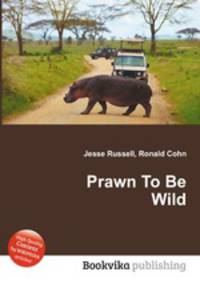 Prawn To Be Wild