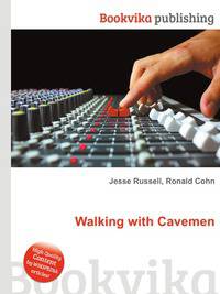 Walking with Cavemen