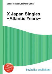 X Japan Singles ~Atlantic Years~