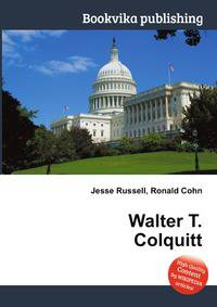Walter T. Colquitt