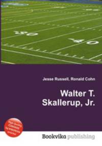Walter T. Skallerup, Jr.