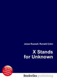 X Stands for Unknown