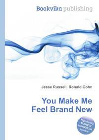 You Make Me Feel Brand New