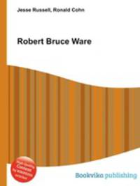 Robert Bruce Ware