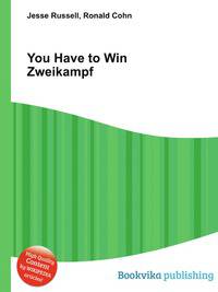 You Have to Win Zweikampf