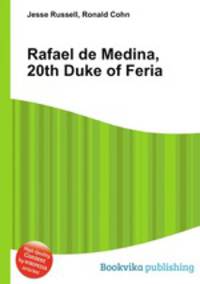 Rafael de Medina, 20th Duke of Feria