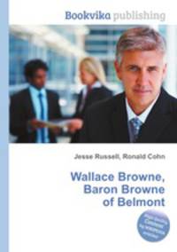 Wallace Browne, Baron Browne of Belmont