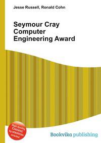 Seymour Cray Computer Engineering Award