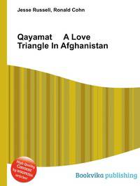 Qayamat A Love Triangle In Afghanistan