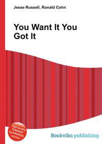 You Want It You Got It